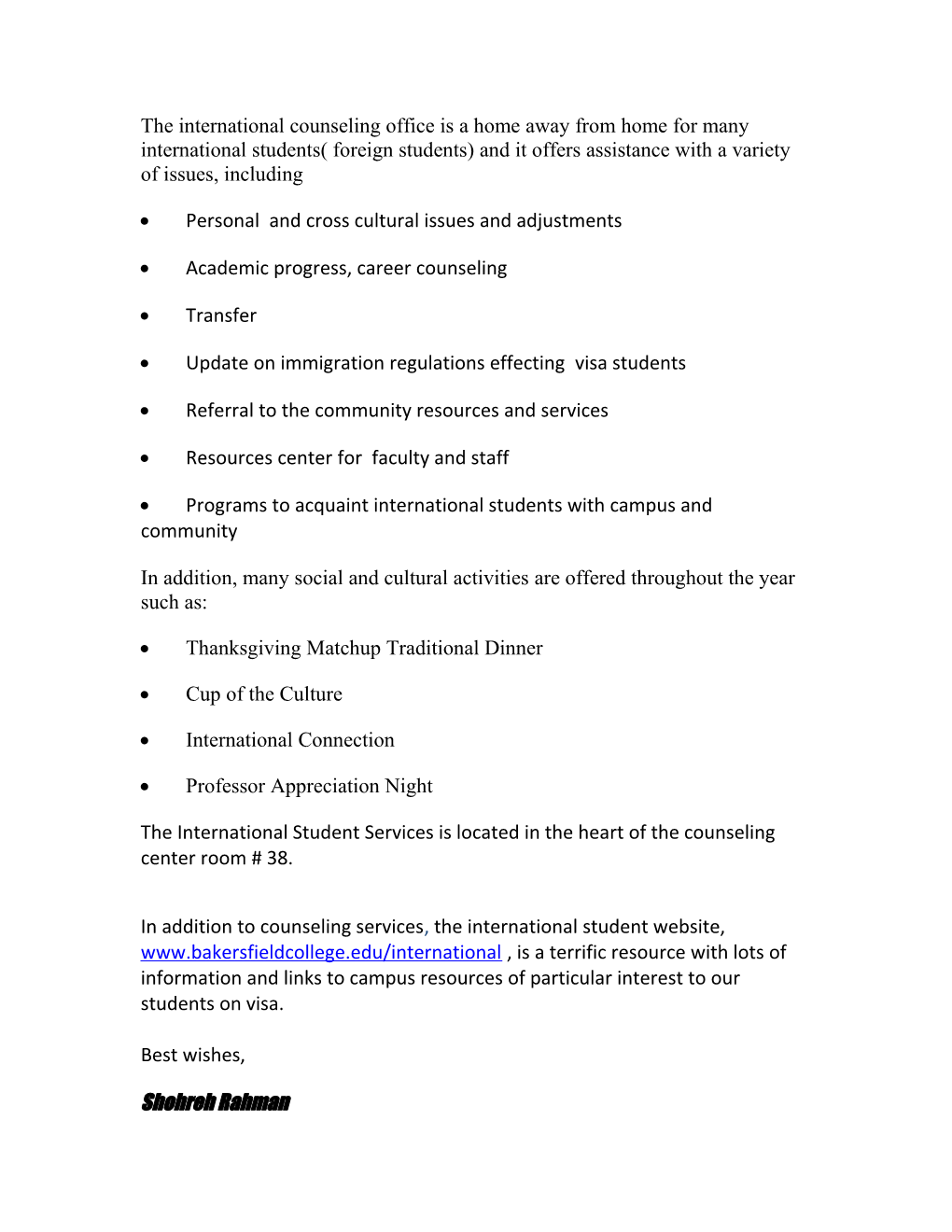 The International Counseling Office Is A Home Away From Home For Many International Students( Foreign Students) And It Offers Assistance With A Variety Of Issues, Including