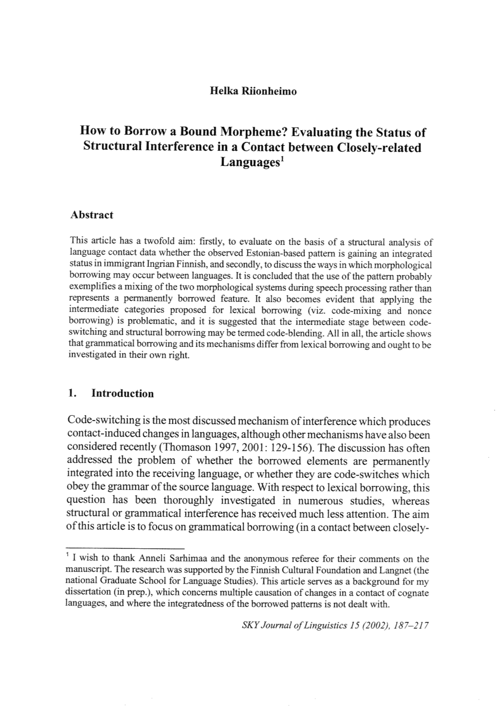 How to Borrow a Bound Morpheme? Evaluating the Status of Structural Interference in a Contact Between Closely-Related Languagesl