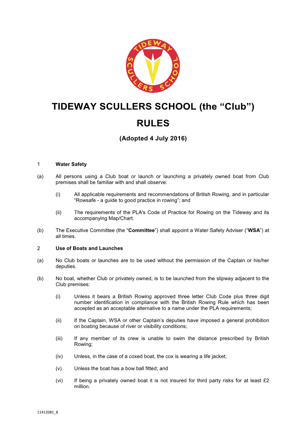 TIDEWAY SCULLERS SCHOOL (The “Club”) RULES