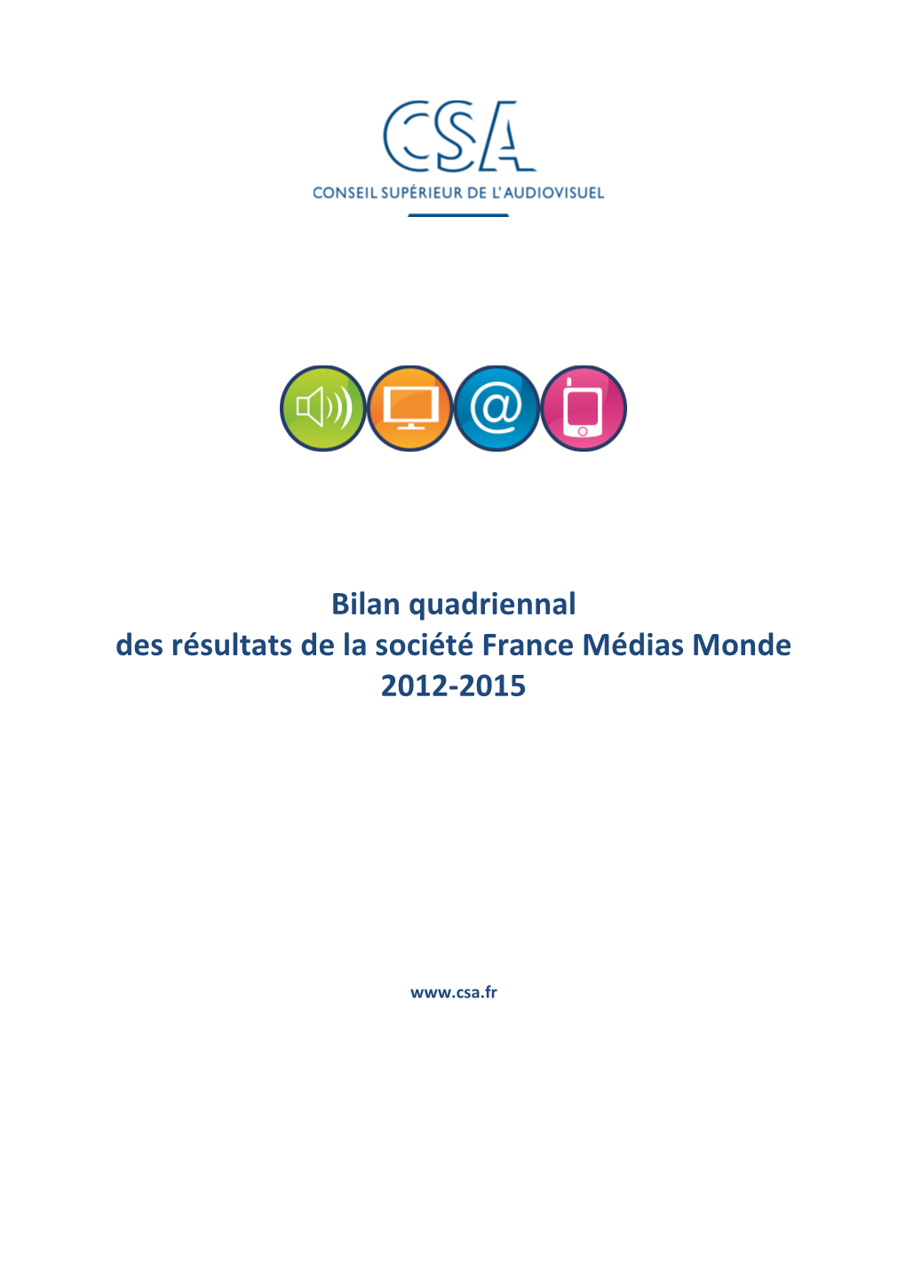 Bilan Quadriennal Des Résultats De La Société France Médias Monde 2012-2015