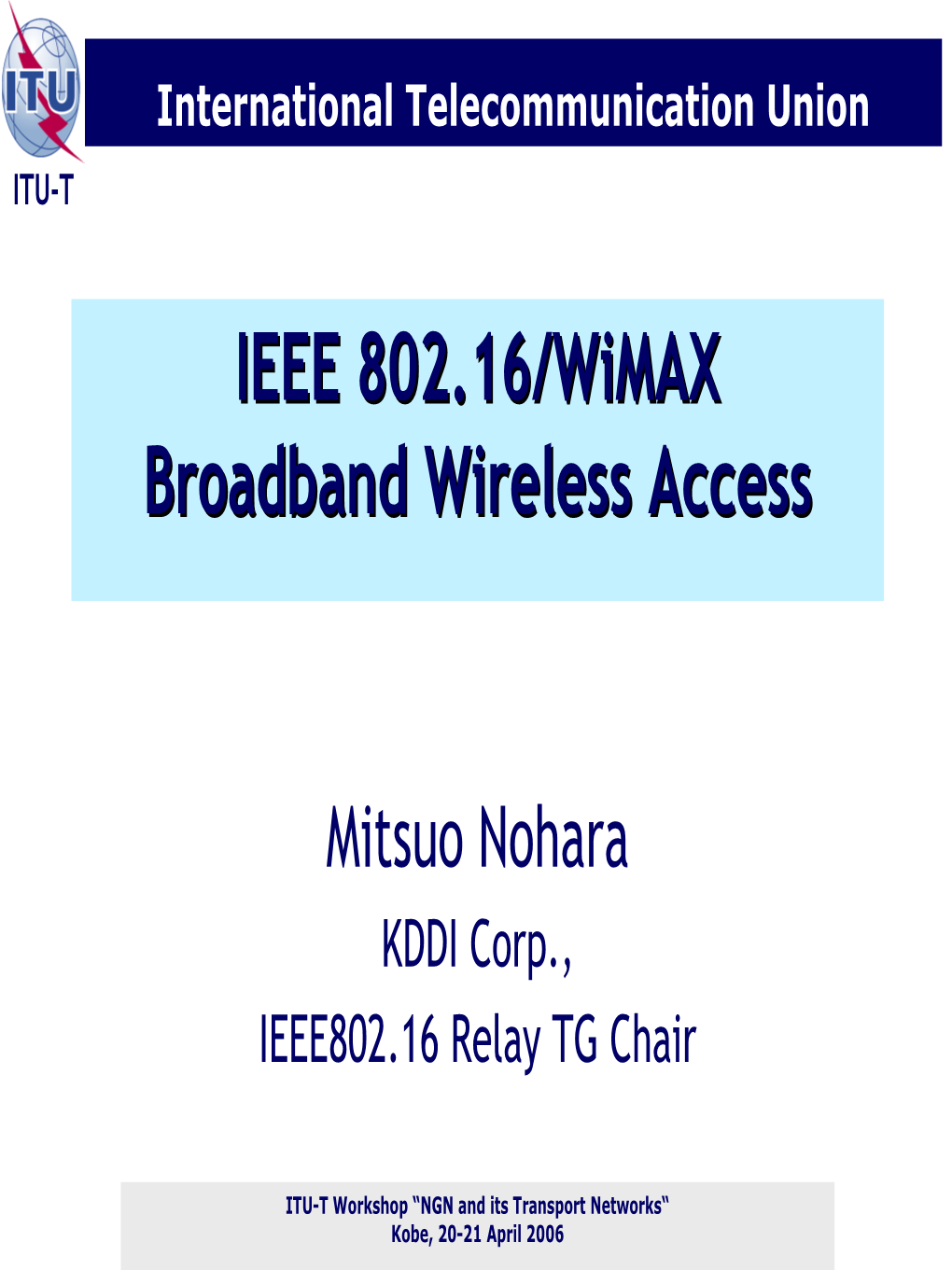 IEEE 802.16/Wimax Broadband Wireless Access
