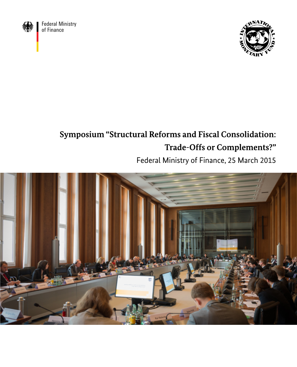 Symposium “Structural Reforms and Fiscal Consolidation: Trade-Offs Or Complements?” Federal Ministry of Finance, 25 March 2015