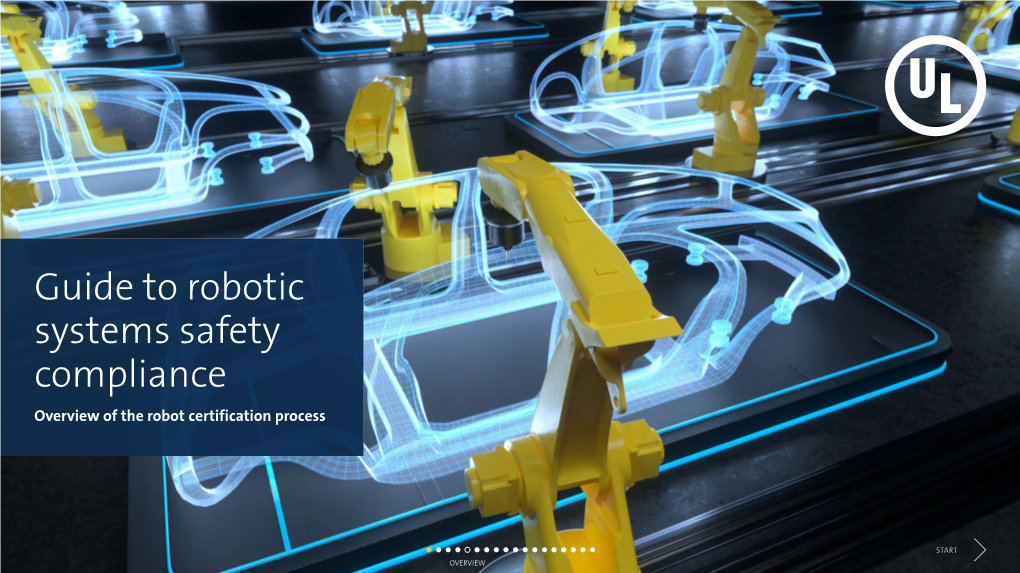 Guide to Robotic Systems Safety Compliance Overview of the Robot Certification Process