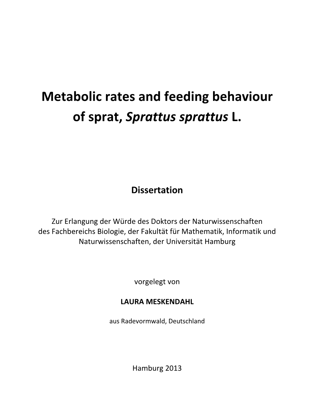 Metabolic Rates and Feeding Behaviour of Sprat, Sprattus Sprattus L