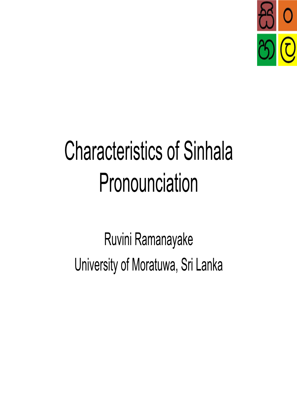 Unique Features of Sinhala