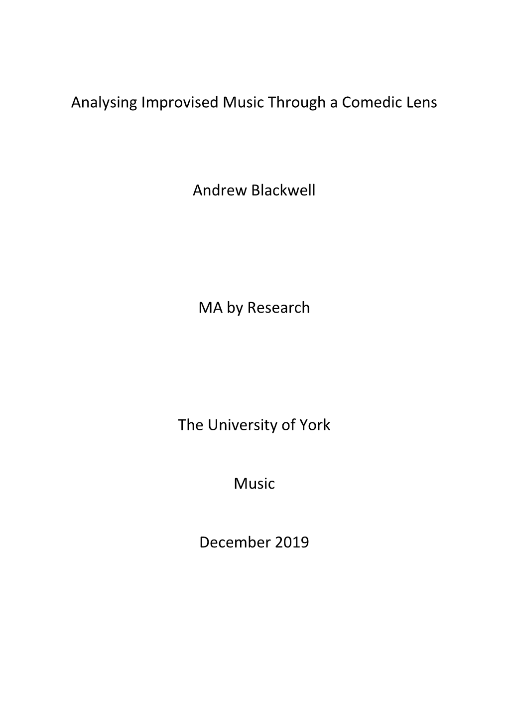 Analysing Improvised Music Through a Comedic Lens Andrew Blackwell