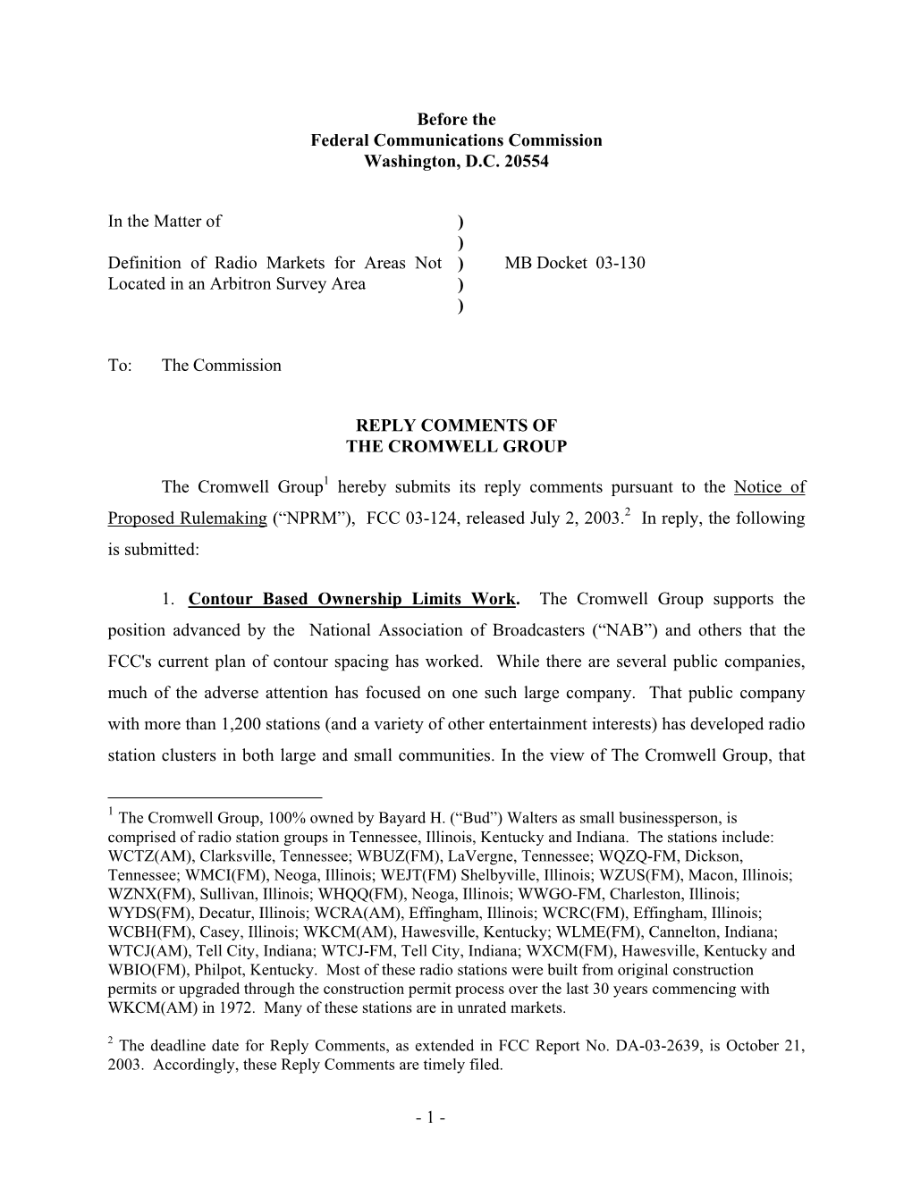 1 - Public Company Is a Good Licensee That May Have Had a Few Employees Overstep Prudent Bounds, Thus Causing the FCC and Others to Focus Adverse Attention on Them