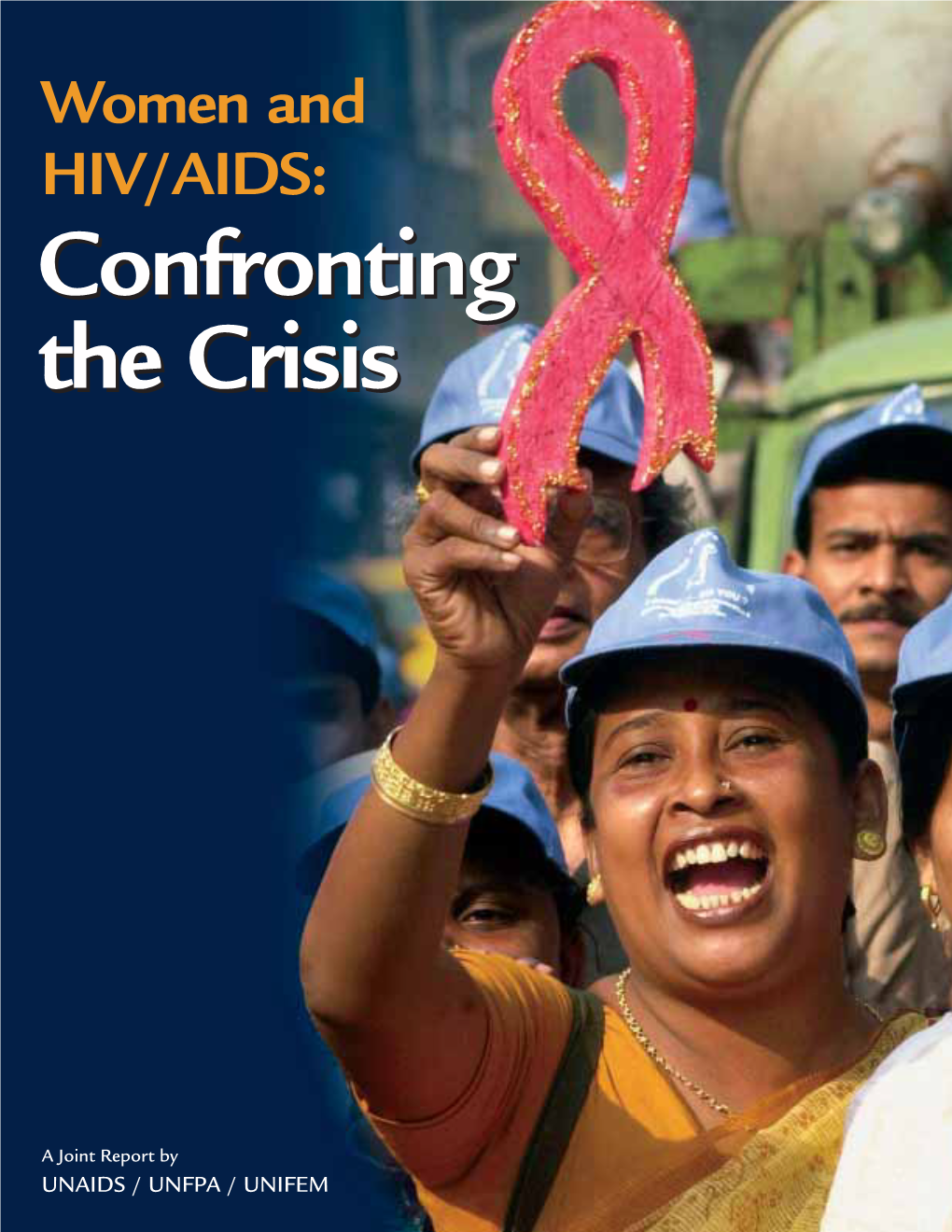 Women & HIV/AIDS: Confronting the Crisis