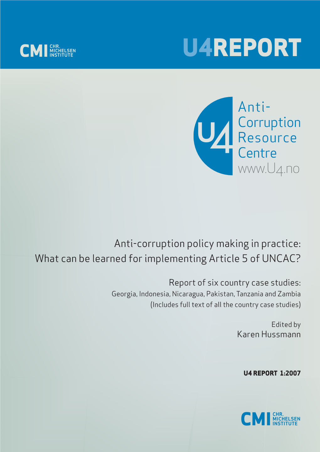 Anti-Corruption Policy Making in Practice: What Can Be Learned for Implementing Article 5 of UNCAC?