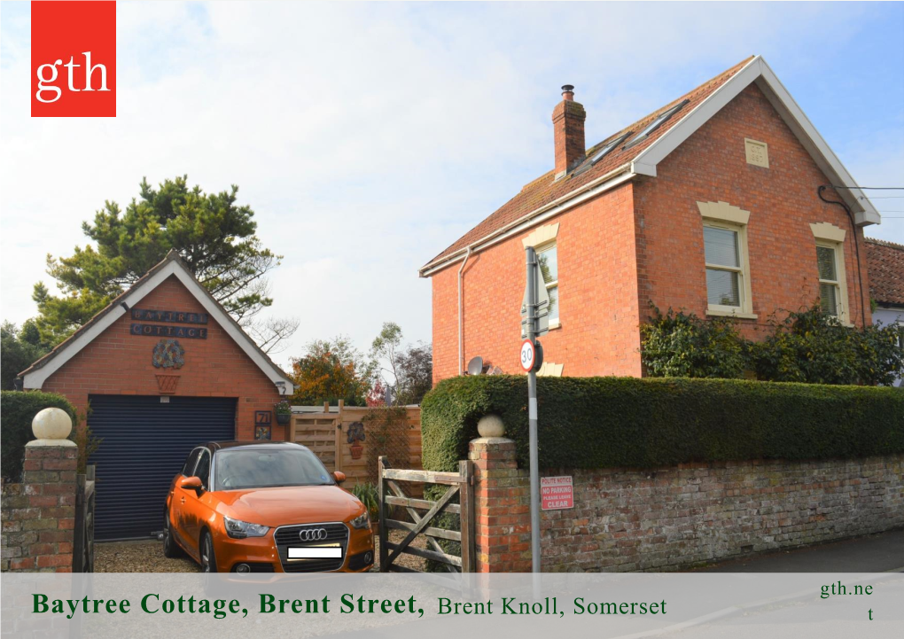 Baytree Cottage, Brent Street, Brent Knoll, Somerset T Baytree Cottage 71 Brent Street, Brent Knoll, Somerset TA8 1EP