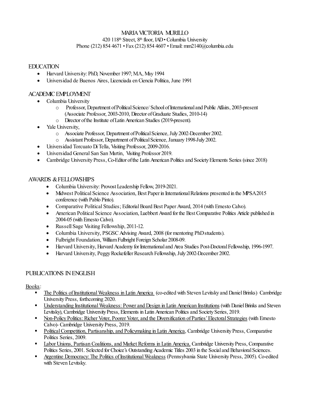 MARIA VICTORIA MURILLO 420 118Th Street, 8Th Floor, IAD • Columbia University Phone (212) 854 4671 • Fax (212) 854 4607 • Email: Mm2140@Columbia.Edu