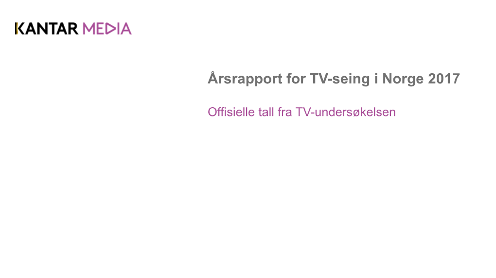 Årsrapport for TV-Seing I Norge 2017