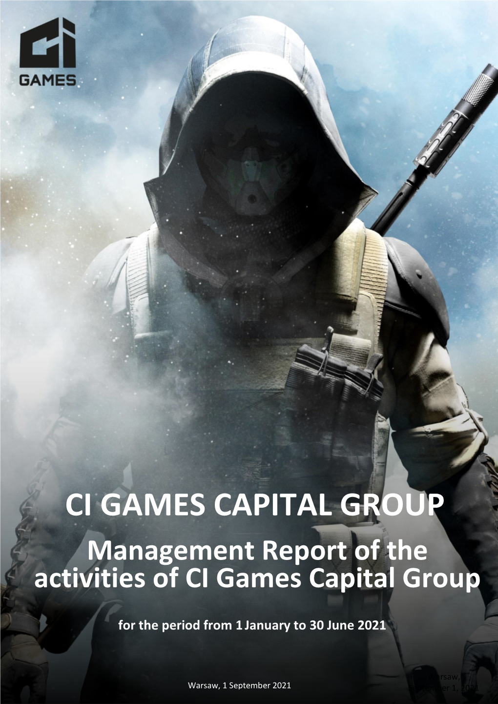 Management Report of the Activities of CI Games Capital Group