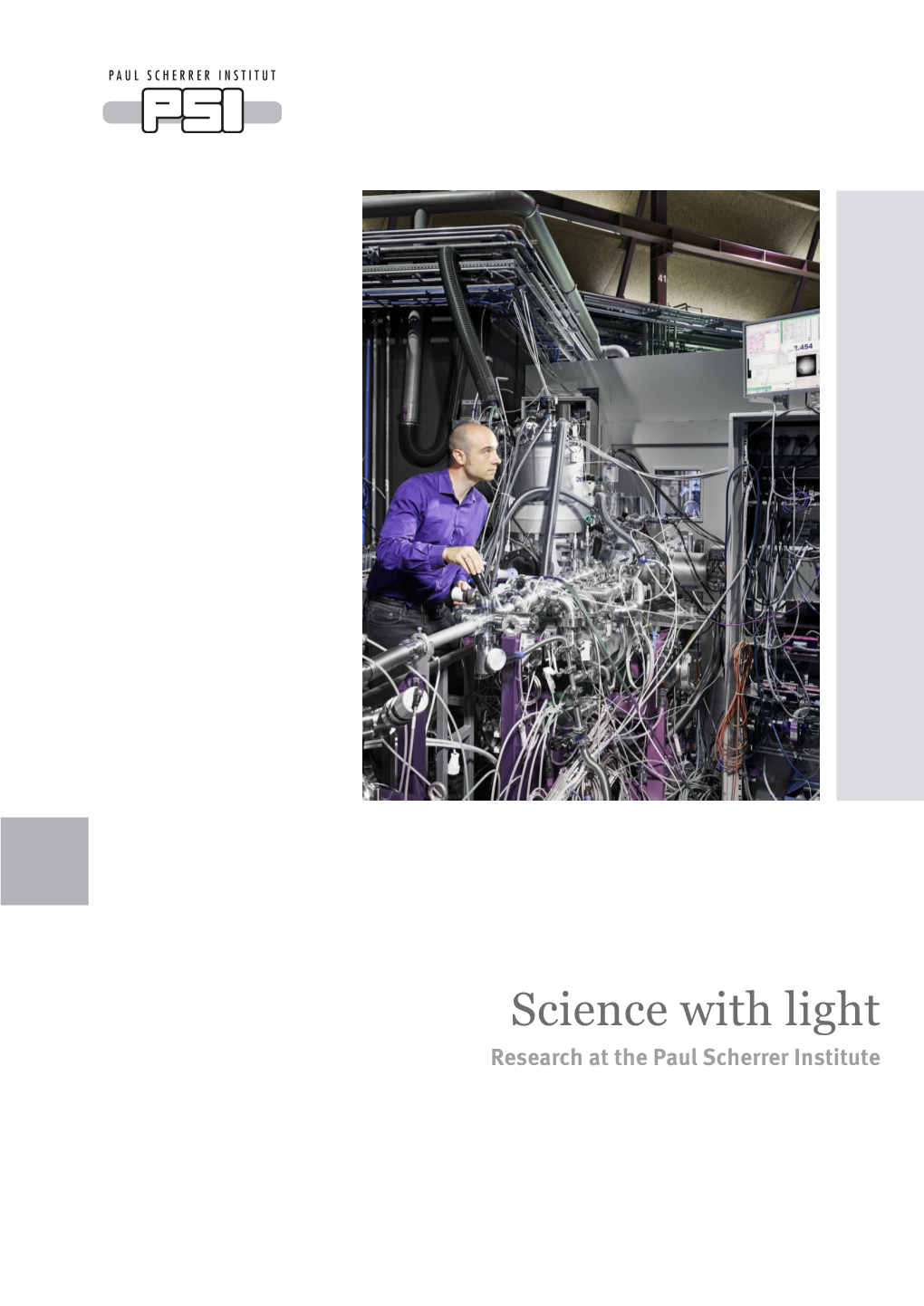 Science with Light Research at the Paul Scherrer Institute Starting an Experiment at the Swiss Light Source SLS