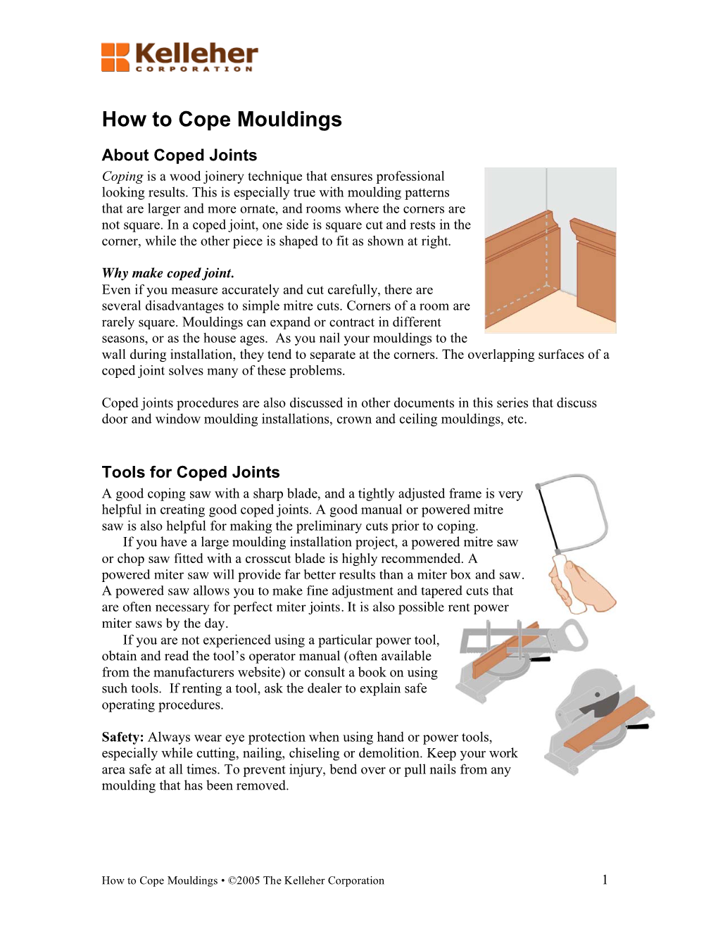 How to Cope Mouldings About Coped Joints Coping Is a Wood Joinery Technique That Ensures Professional Looking Results