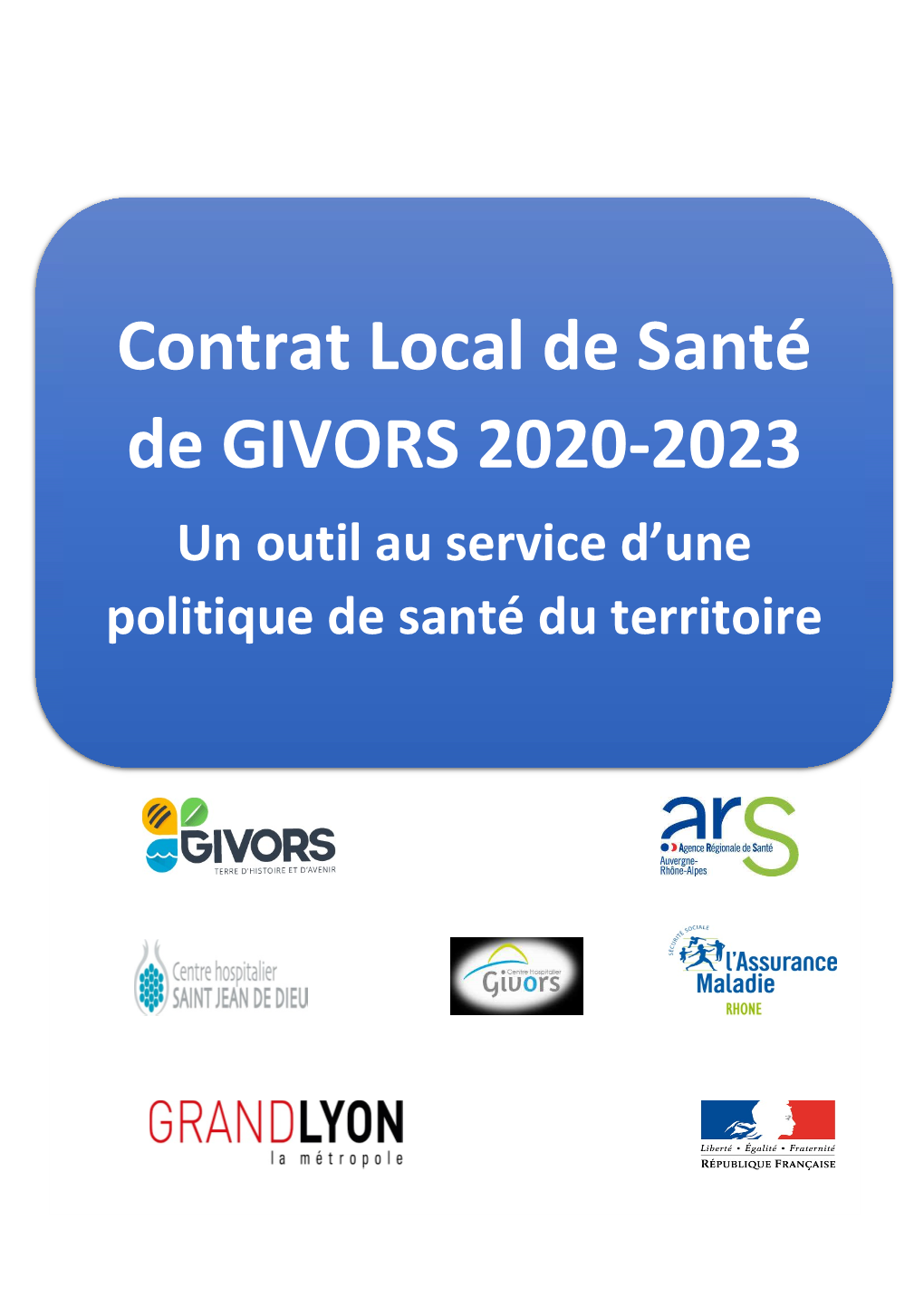 Contrat Local De Santé De GIVORS 2020-2023 Un Outil Au Service D’Une Politique De Santé Du Territoire