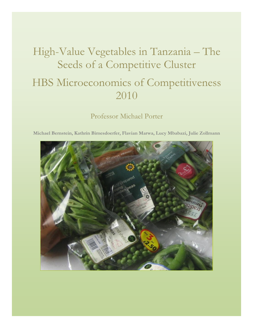 High-Value Vegetables in Tanzania – the Seeds of a Competitive Cluster HBS Microeconomics of Competitiveness 2010