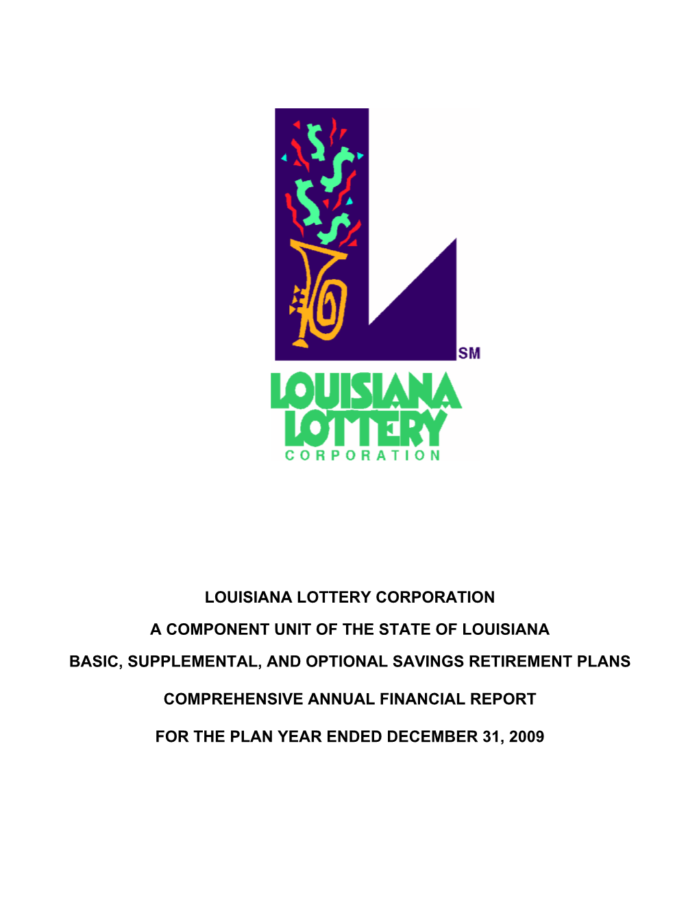 Louisiana Lottery Corporation Basic, Supplemental, and Optional Savings Retirement Plans Comprehensive Annual Financial Report