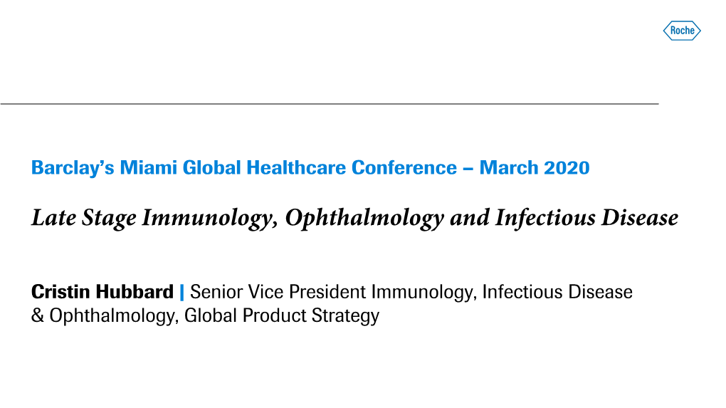 Late Stage Immunology, Ophthalmology and Infectious Disease