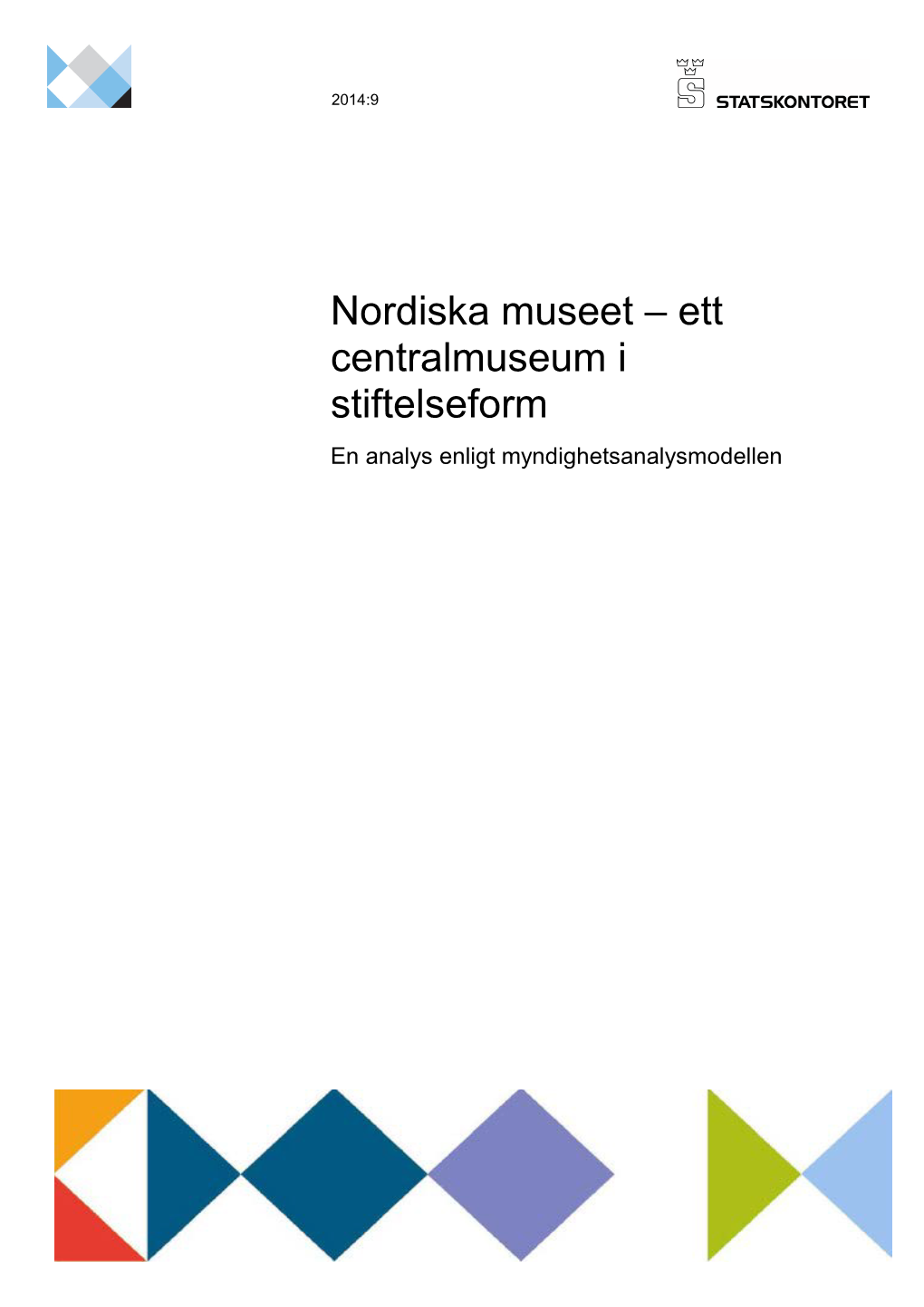 Nordiska Museet – Ett Centralmuseum I Stiftelseform