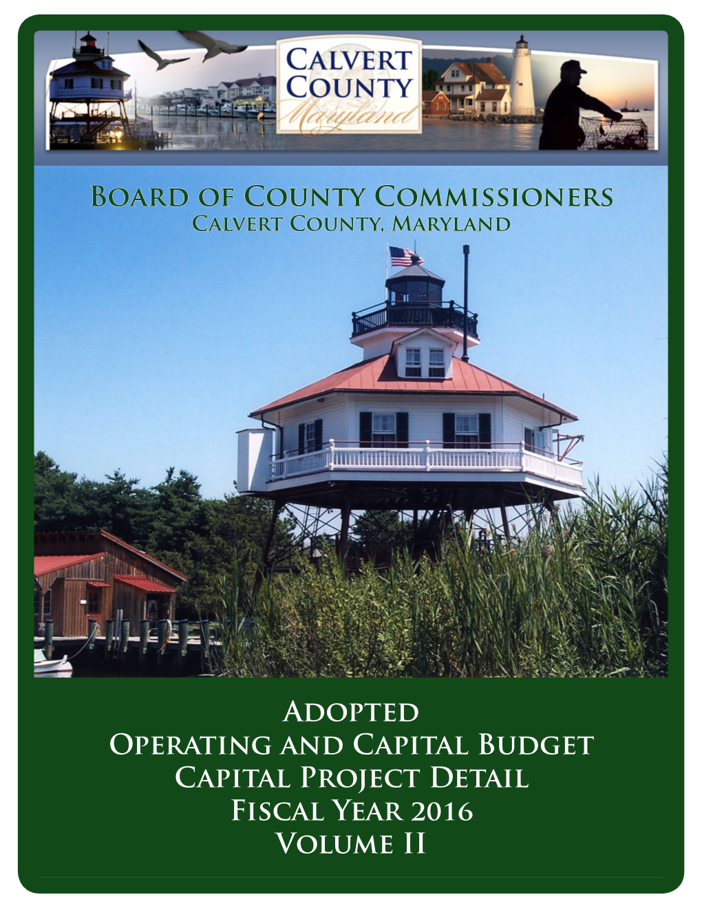 Board of County Commissioners Adopted Operating and Capital Budget Capital Project Detail Fiscal Year 2016 Volume II