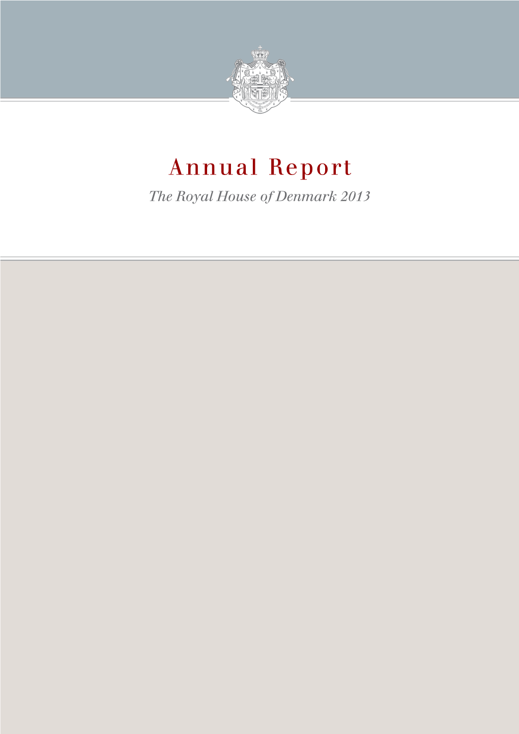 Annual Report the Royal House of Denmark 2013 Contents