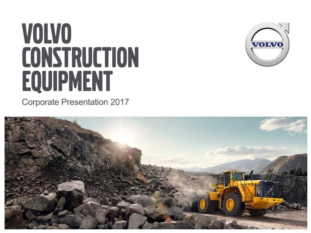 2017 Volvo CE Corporate Presentation