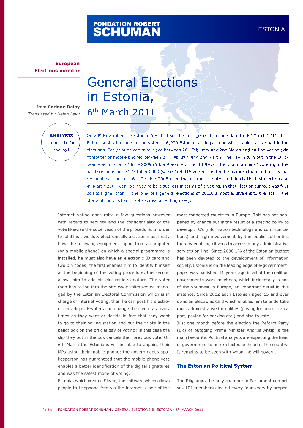 General Elections in Estonia, from Corinne Deloy Th Translated by Helen Levy 6 March 2011