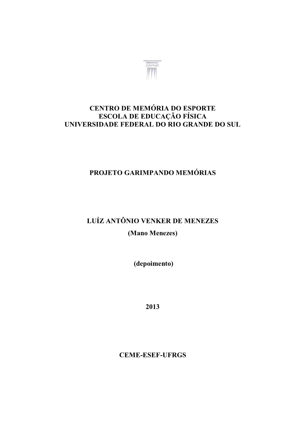 Centro De Memória Do Esporte Escola De Educação Física Universidade Federal Do Rio Grande Do Sul