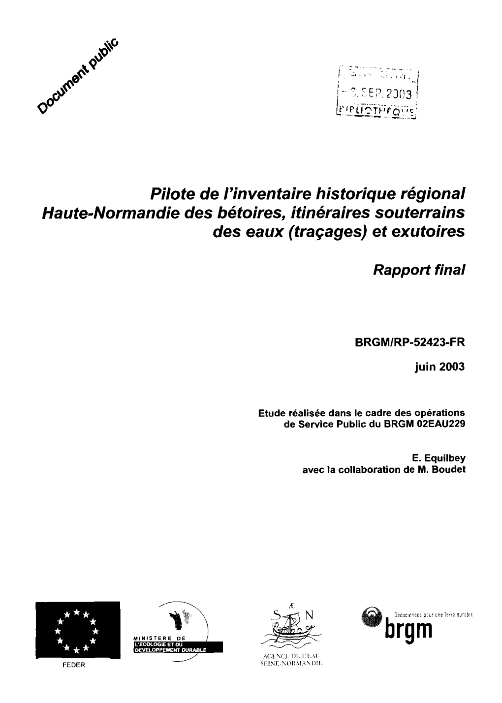 Pilote De L'inventaire Historique Régional Haute-Normandie Des Bé Toires, Itinéraires Sou Terrains Des Eaux (Traçages) Et Exutoires