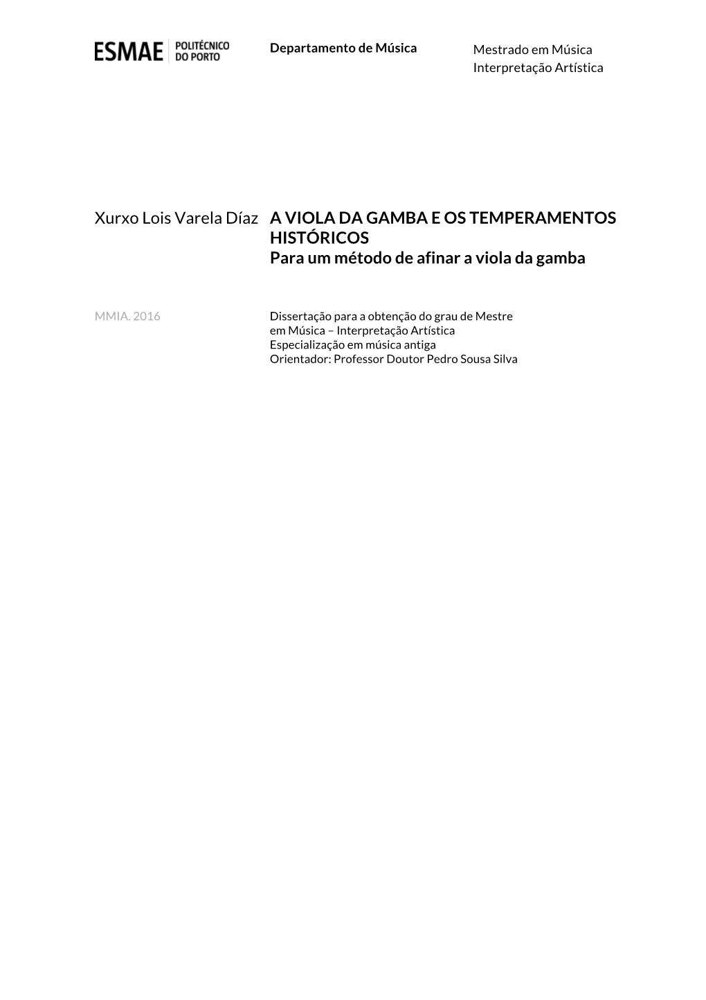 Xurxo Lois Varela Díaz a VIOLA DA GAMBA E OS TEMPERAMENTOS HISTÓRICOS Para Um Método De Afinar a Viola Da Gamba