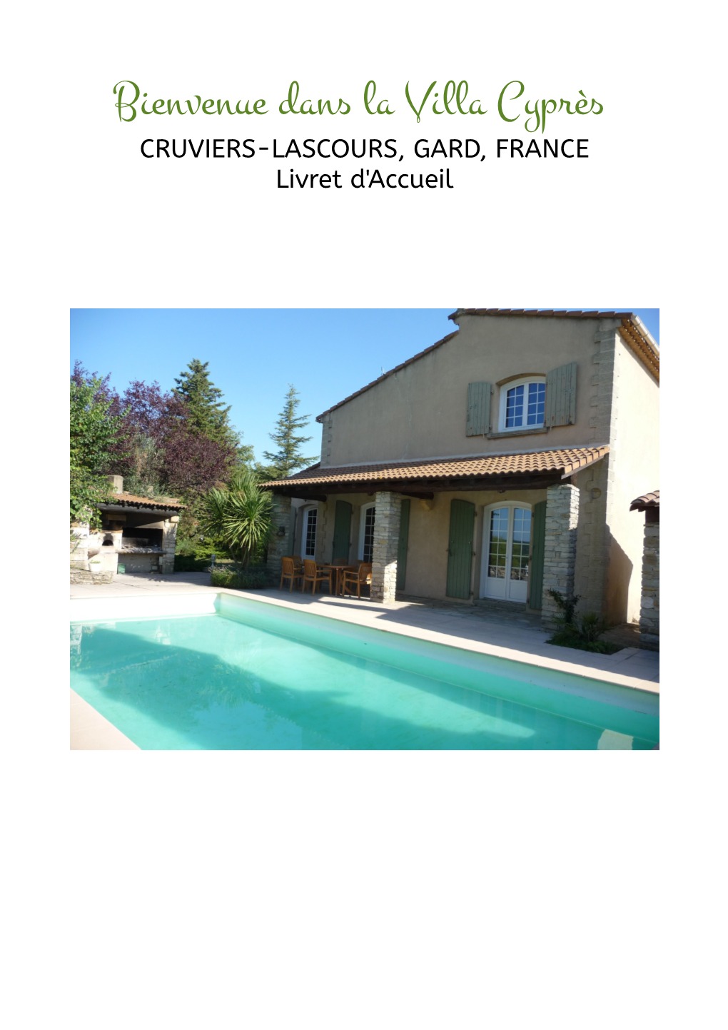 Bienvenue Dans La Villa Cyprès CRUVIERS-LASCOURS, GARD, FRANCE Livret D'accueil Sommaire