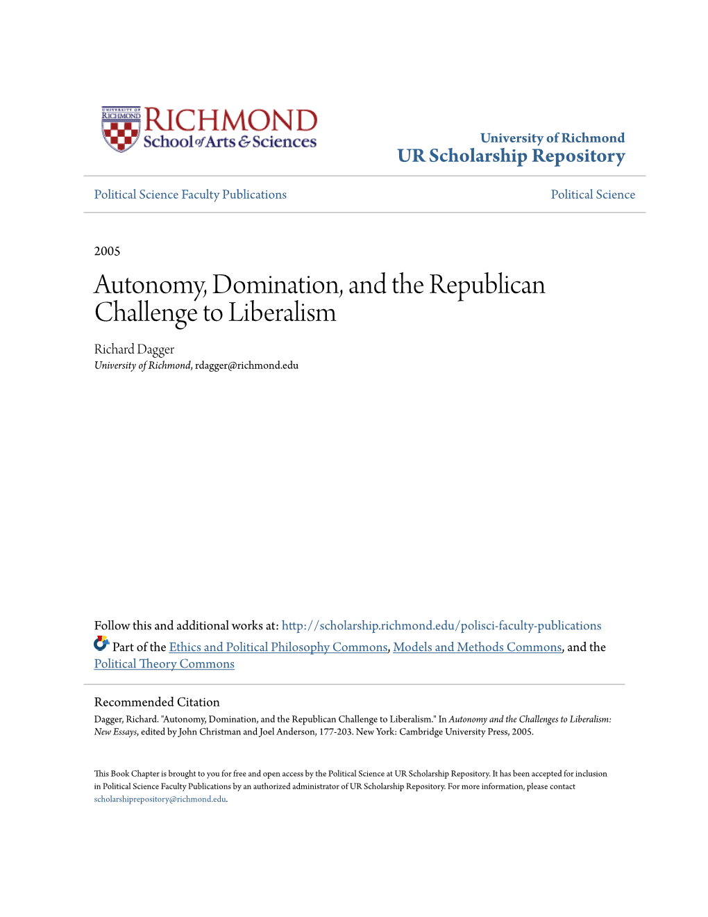 Autonomy, Domination, and the Republican Challenge to Liberalism Richard Dagger University of Richmond, Rdagger@Richmond.Edu