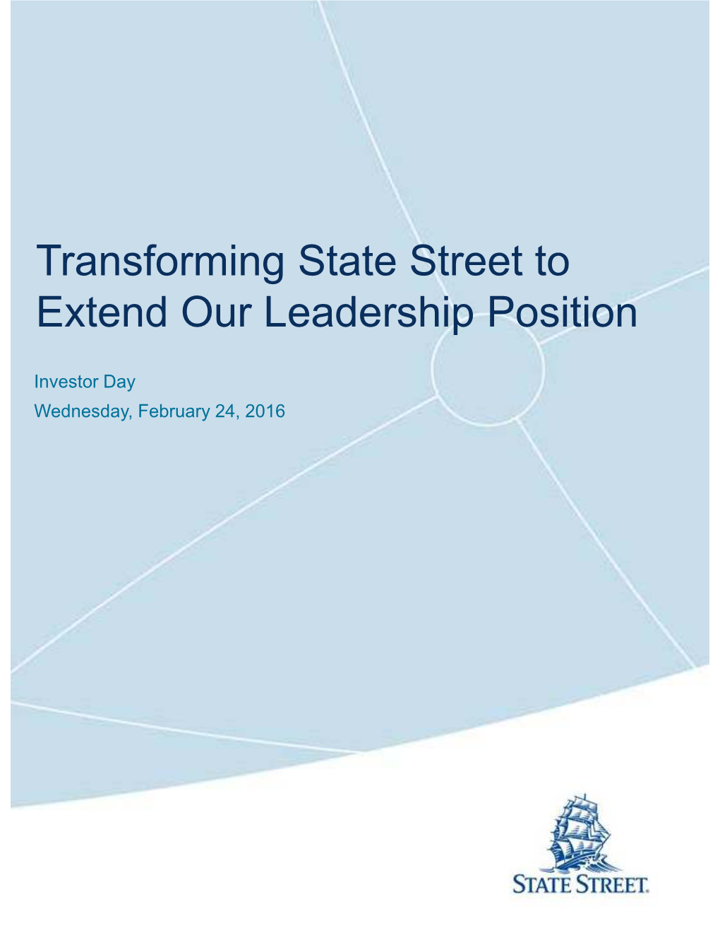 Transforming State Street to Extend Our Leadership Position
