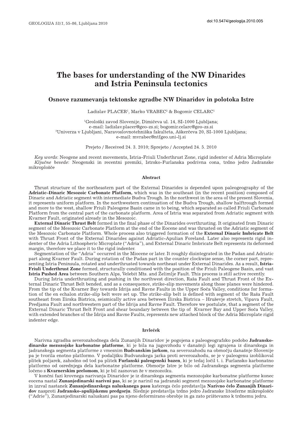 The Bases for Understanding of the NW Dinarides and Istria Peninsula Tectonics