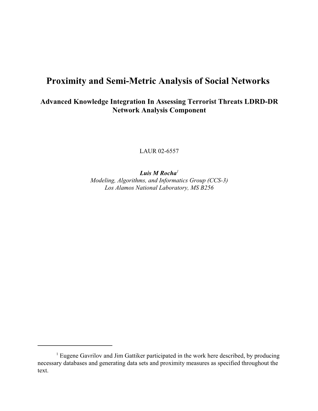 Proximity and Semi-Metric Analysis of Social Networks