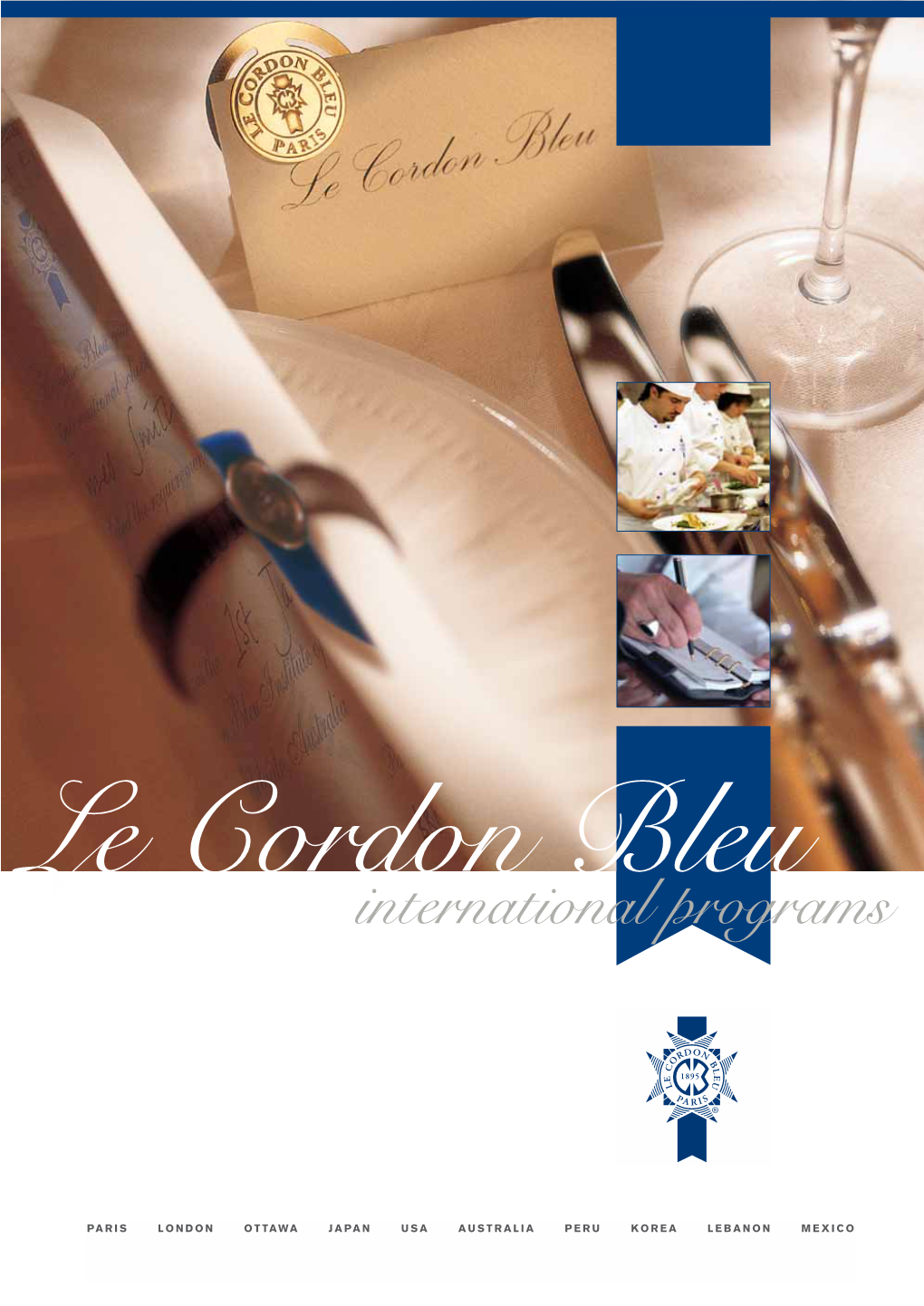 LE CORDON BLEU Can Provide You with the Tools and Know-How to Get You to Where You Want to Be