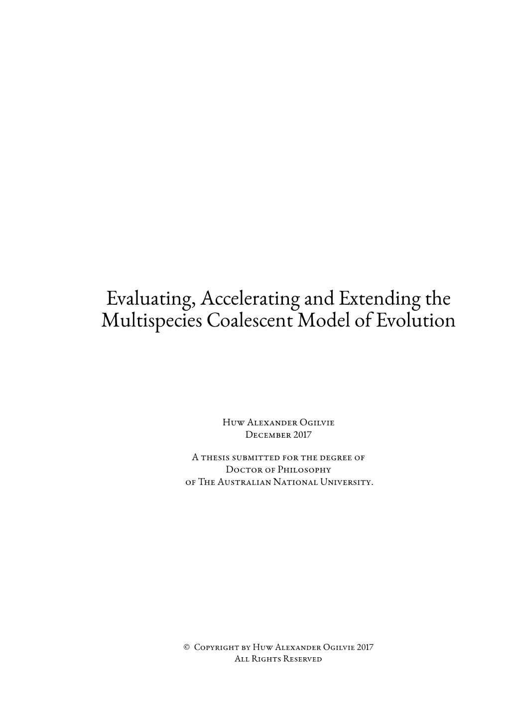 Evaluating, Accelerating and Extending the Multispecies Coalescent Model of Evolution