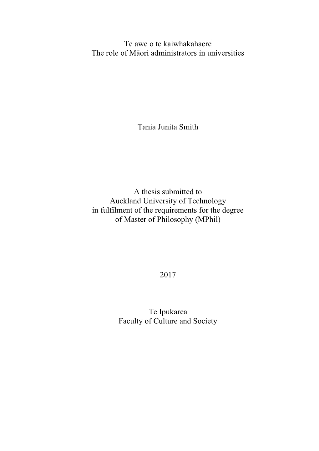 Te Awe O Te Kaiwhakahaere the Role of Māori Administrators in Universities Tania Junita Smith a Thesis Submitted to Auckland U