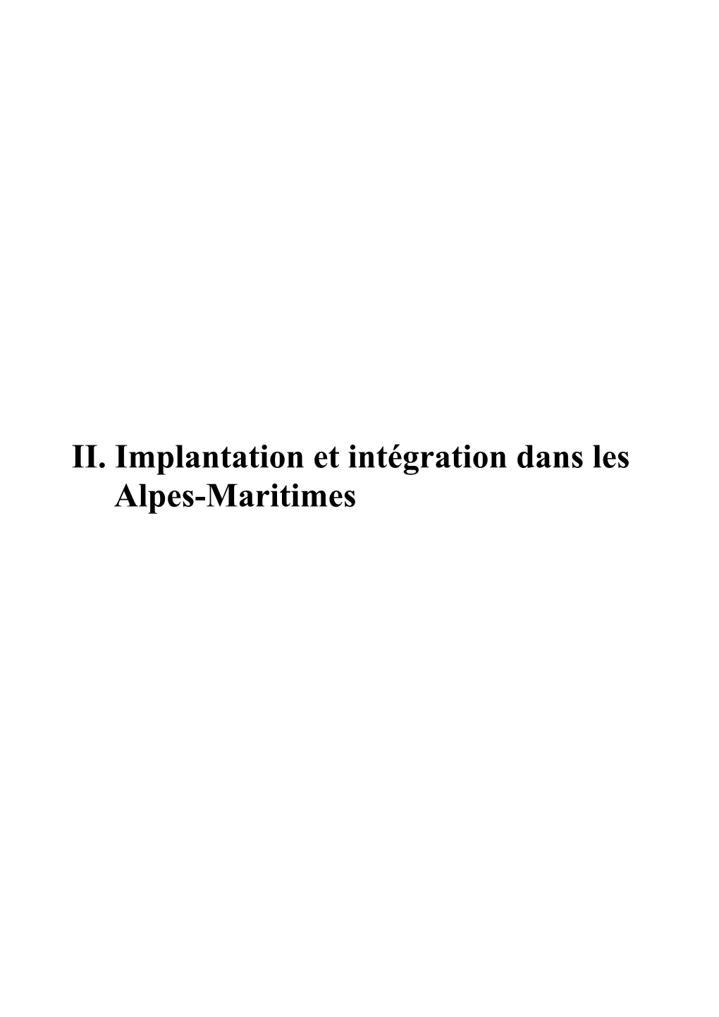 II. Implantation Et Intégration Dans Les Alpes-Maritimes Avant-Propos