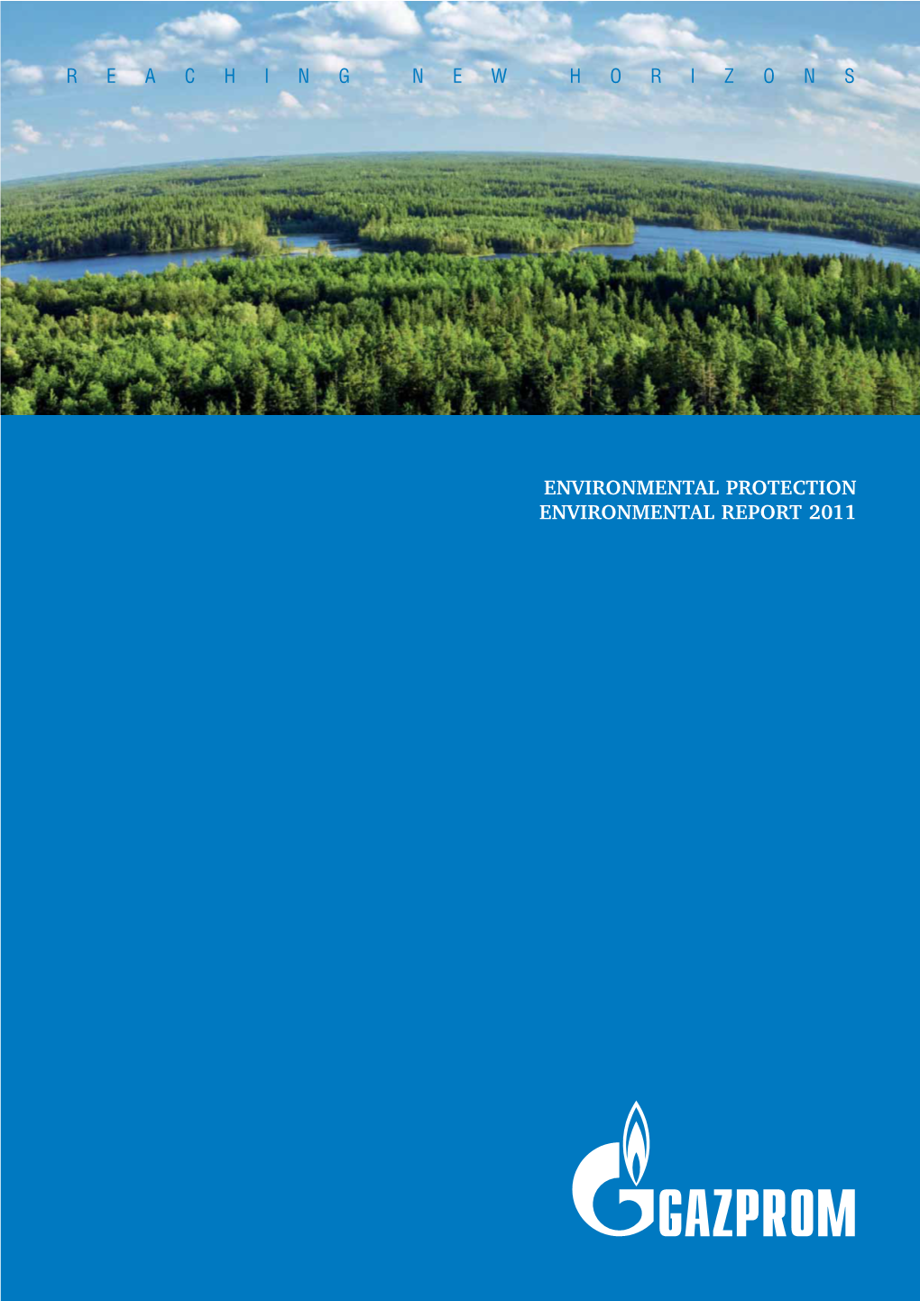 Environmental Report 2011 Environmental Report 2011 Oao Gazprom