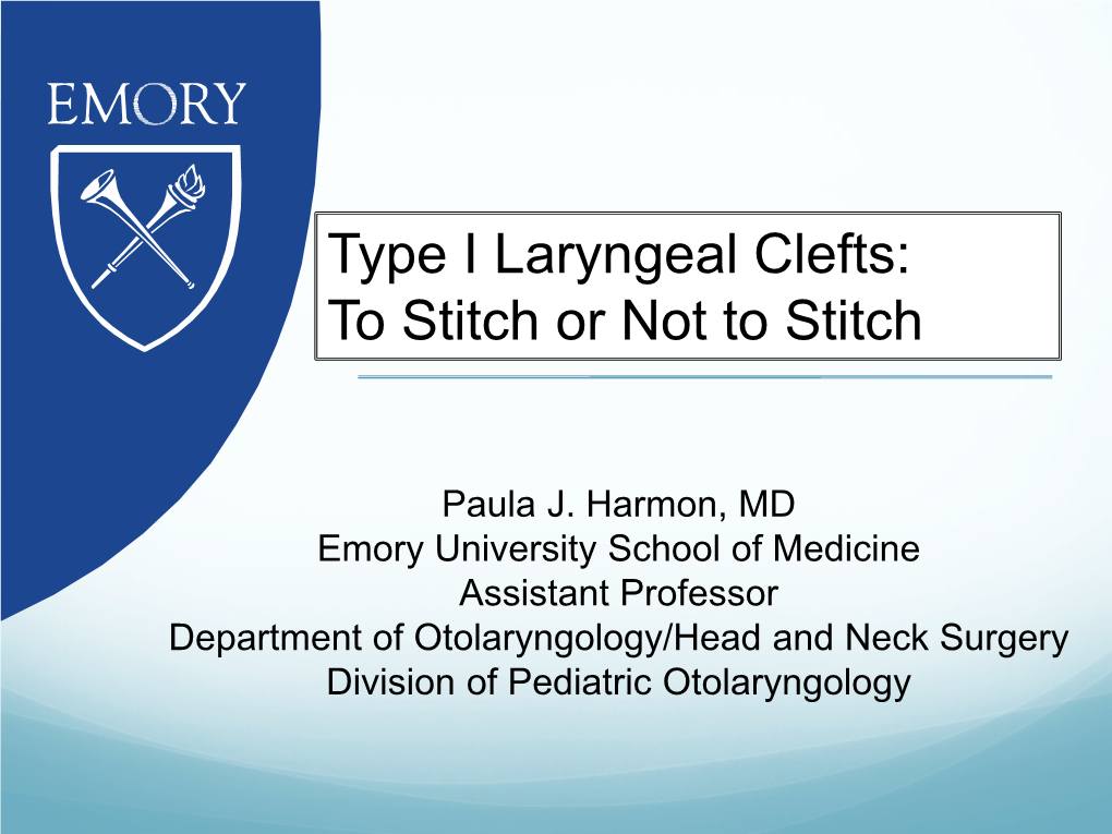 Type I Laryngeal Clefts: to Stitch Or Not to Stitch