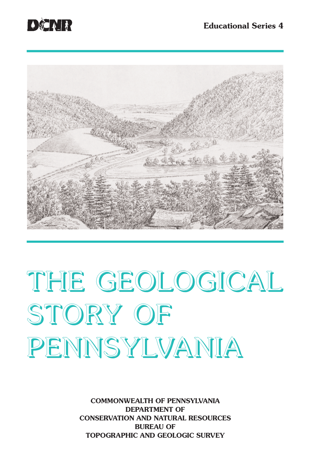 The Geological Story of Pennsylvania (3Rd Ed.): Pennsylvania Geological Survey, 4Th Ser., Educational Series 4, 44 P