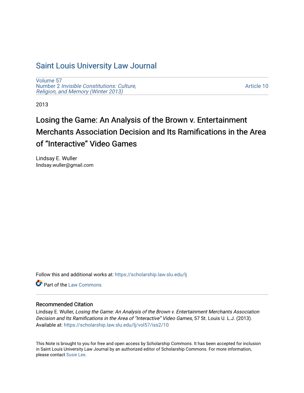 An Analysis of the Brown V. Entertainment Merchants Association Decision and Its Ramifications in the Area of “Interactive” Video Games