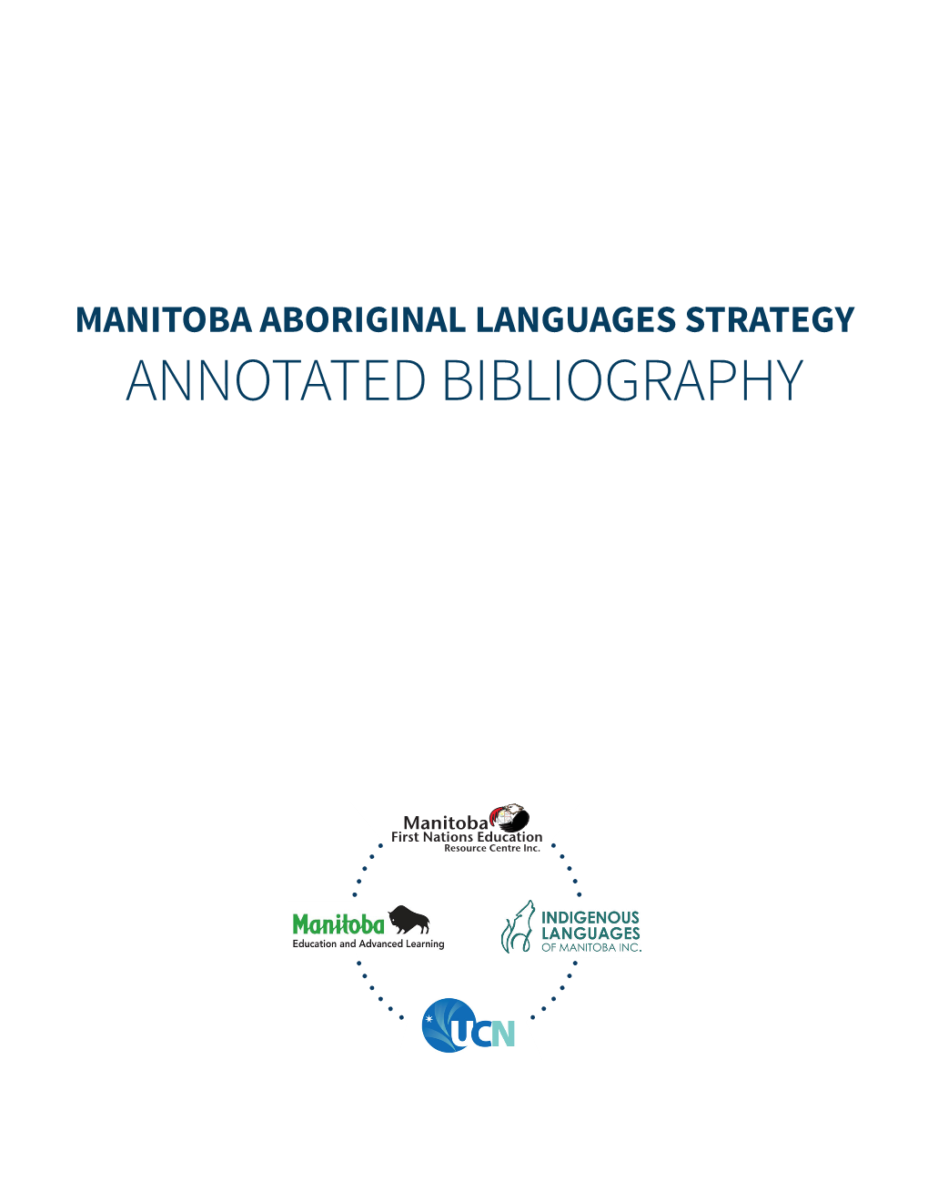 Manitoba Aboriginal Languages Annotated Bibliography, Contact MALS at Mb.Ab.Languagestrategy@Gmail.Com