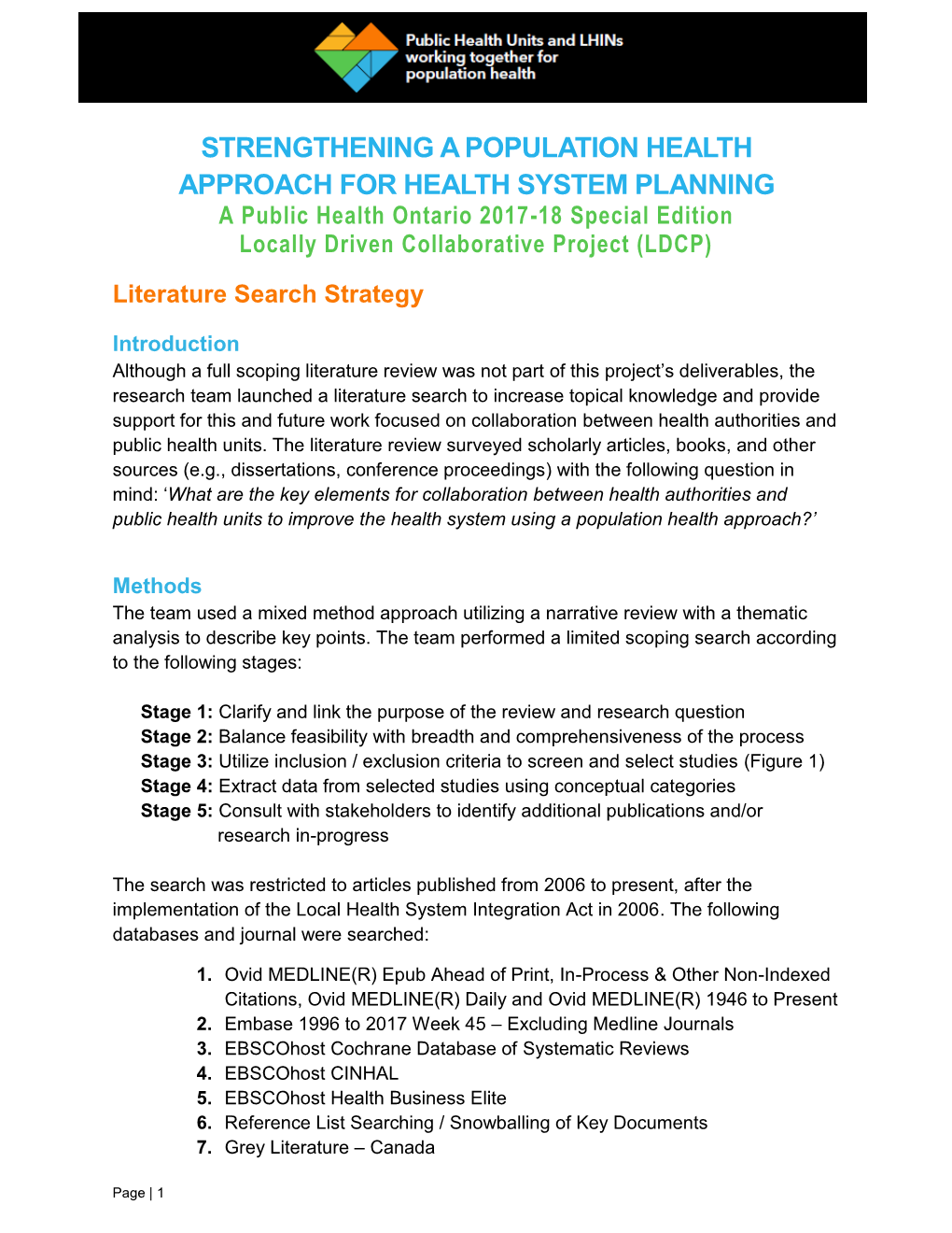 STRENGTHENING a POPULATION HEALTH APPROACH for HEALTH SYSTEM PLANNING a Public Health Ontario 2017-18 Special Edition Locally Driven Collaborative Project (LDCP)