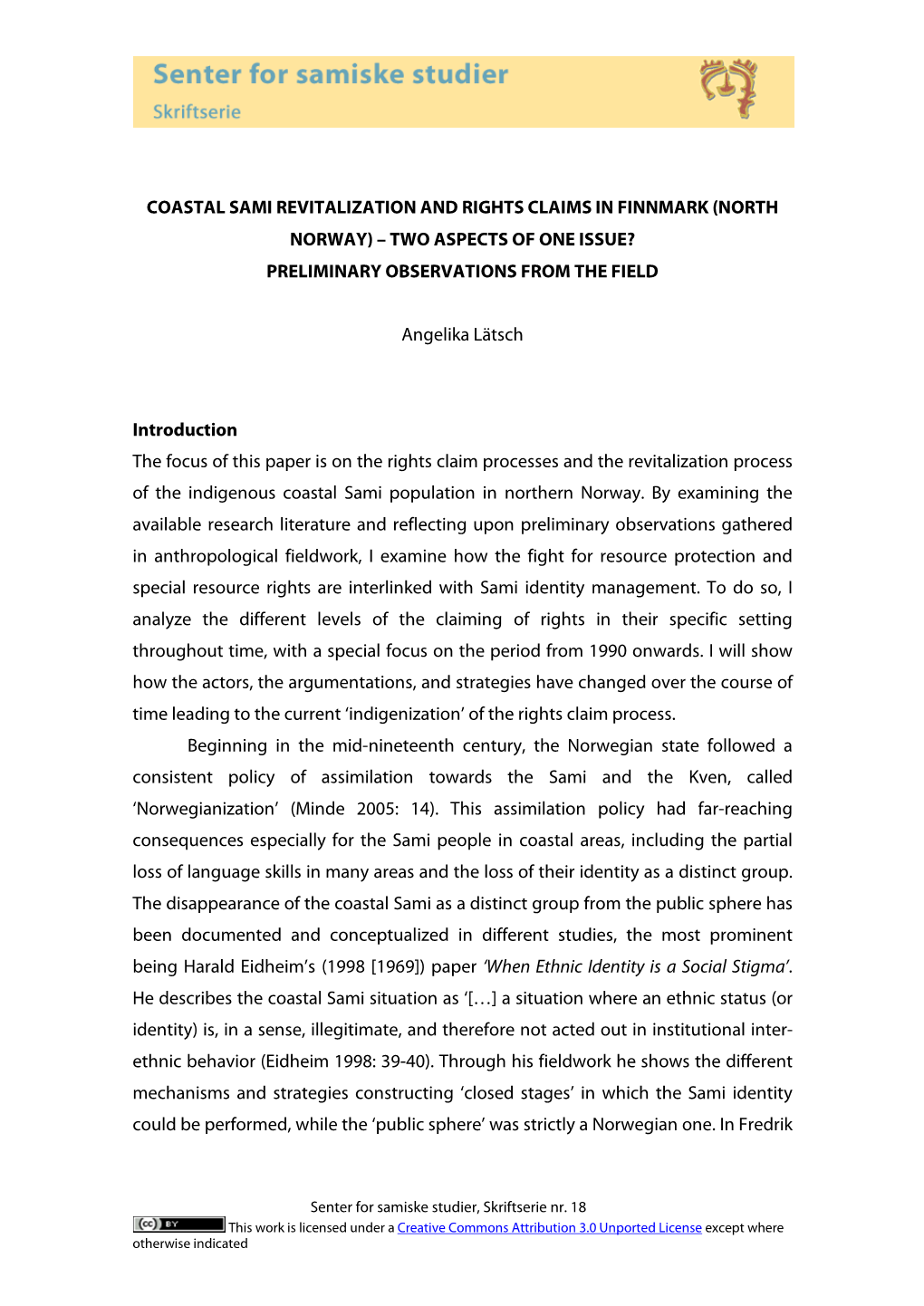 Coastal Sami Revitalization and Rights Claims in Finnmark (North Norway) – Two Aspects of One Issue? Preliminary Observations from the Field