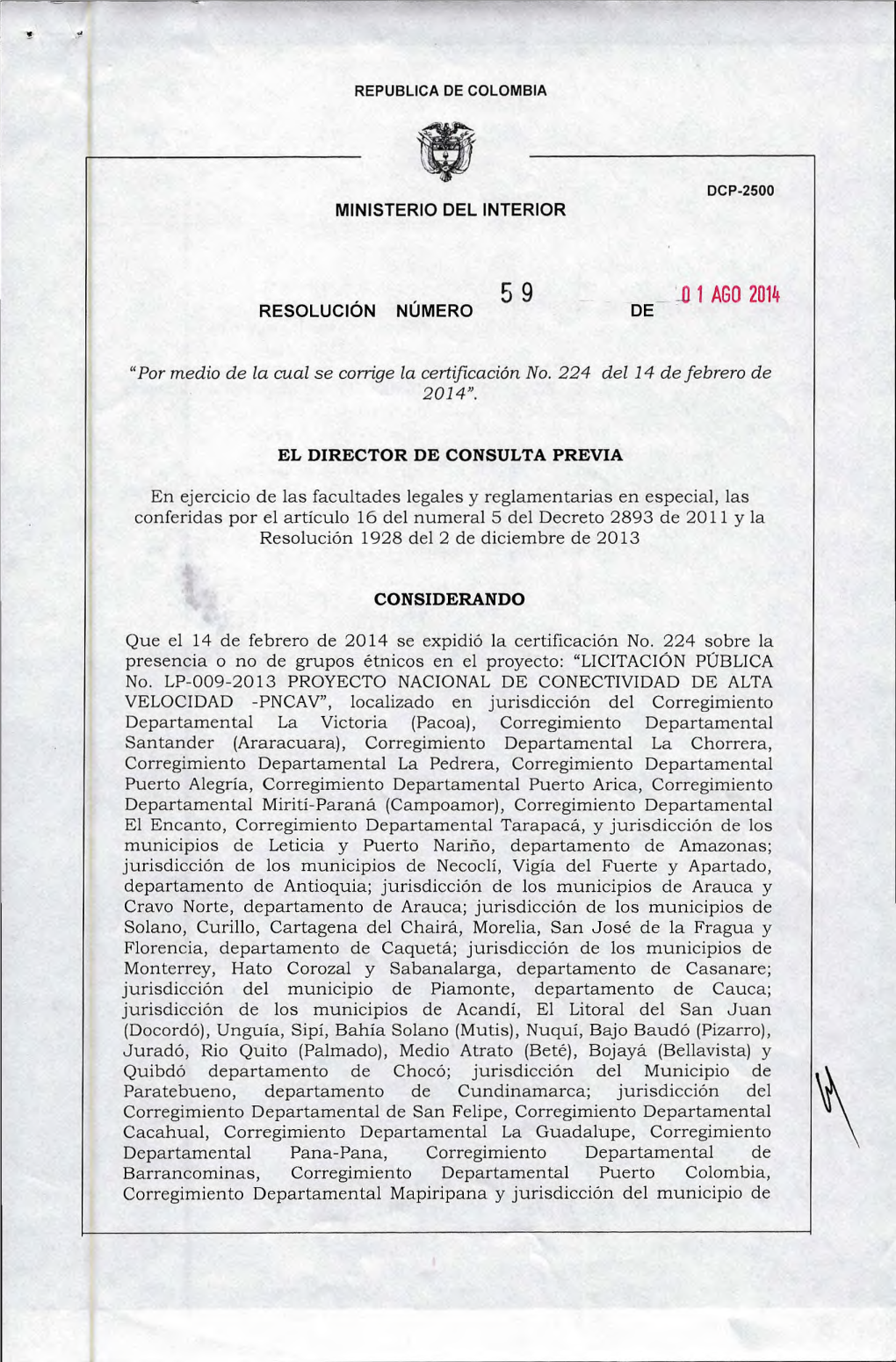 "Por Medio De La Cual Se Corrige La Certificación No. 224 Del 14 De Febrero De 2014". EL DIRECTOR DE CONSULTA PREVIA