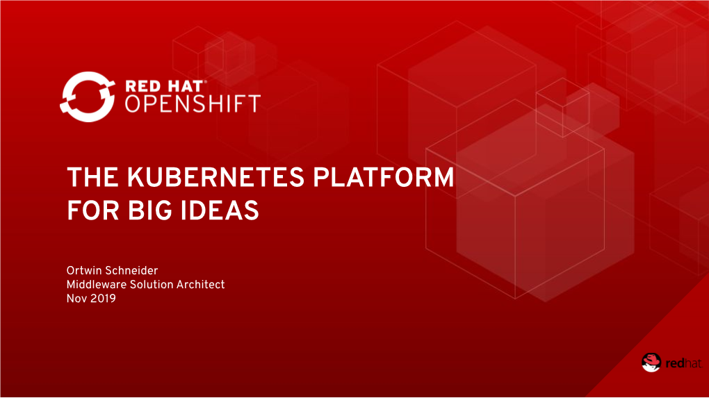 The Kubernetes Platform for Big Ideas