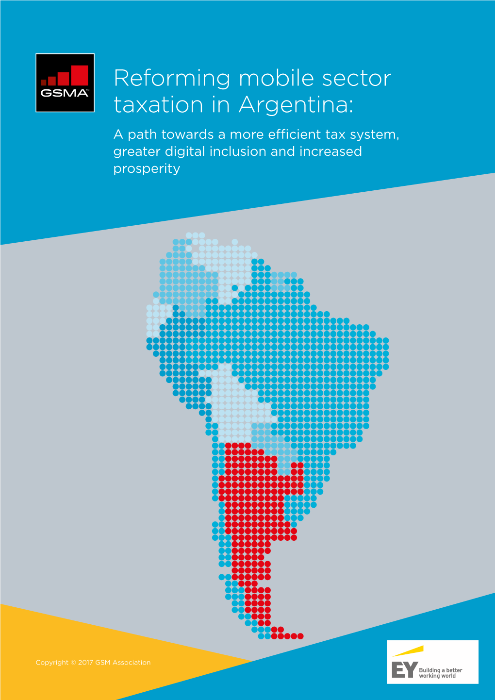 Reforming Mobile Sector Taxation in Argentina: a Path Towards a More Efficient Tax System, Greater Digital Inclusion and Increased Prosperity